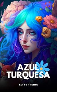 Livro AZUL TURQUESA: A MENINA DO CABELO AZUL