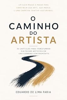 Livro O Caminho do Artista: Um Guia Prático para Construir uma Carreira Artística Sustentável