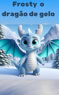 Livro Frosty , o Dragão de Gelo
