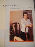 Paperback Kaneko's Story - A Conversation with Kaneko Ikeda Book