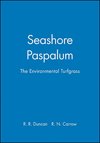 Seashore Paspalum: The Environmental Turfgrass by R. R. Duncan, R. N. Carrow