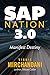 SAP Nation 3.0: Manifest Destiny by VINNIE MIRCHANDANI