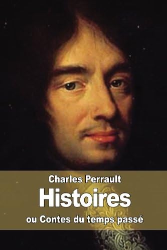 Histoires ou Contes du temps passé (French Edition)