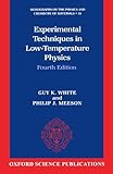 Experimental Techniques in Low-Temperature Physics (Monographs on the Physics & Chemistry of Materials (Paperback))