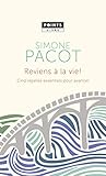 Reviens à la vie ! : Cinq repères essentiels pour avancer. L'évangélisation des profondeurs, tom by 