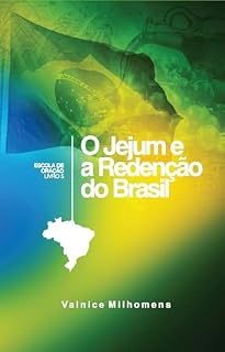Livro O Jejum e a Redenção do Brasil (Escola de Oração Livro 4)