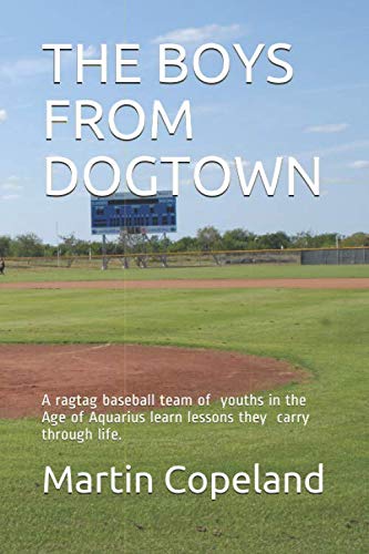 THE BOYS FROM DOGTOWN by Martin Copeland