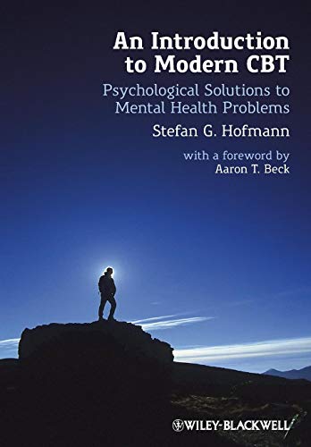 An Introduction to Modern CBT: Psychological Solutions to...