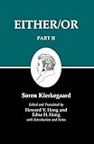 Either/Or, Part II (Kierkegaard's Writings, Vol. 4)