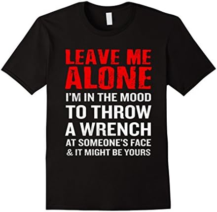 Men's Leave Me Alone T-Shirt Funny Mechanic Quote Anti-Social Gift 2XL Black