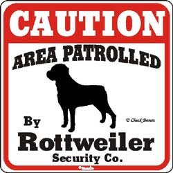 Dog yard sign "caution area patrolled by rottweiler security…