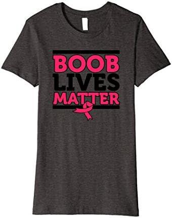 Womens Breast Cancer T-Shirts: Boob Lives Matter Small Dark Heather