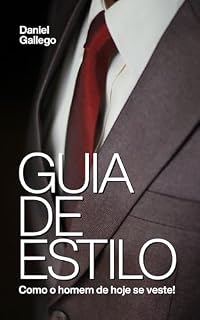Livro Guia de Estilo Masculino: Como o Homem de Hoje se Veste com Confiança e Inteligência