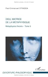 Dieu, matrice de la métaphysique