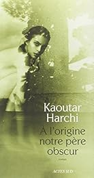 À l'origine notre père obscur