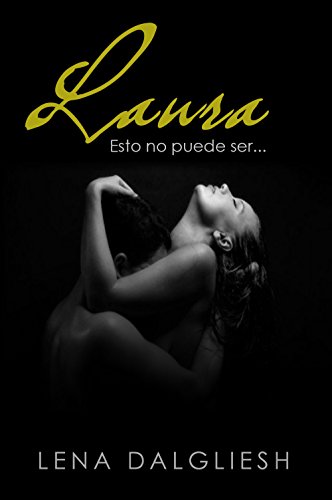 Laura: Esto no puede ser... (Spanish Edition)