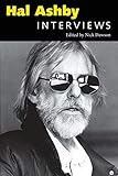 Hal Ashby: Interviews (Conversations with Filmmakers Series) by 