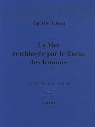 La  mer remblayée par le fracas des hommes