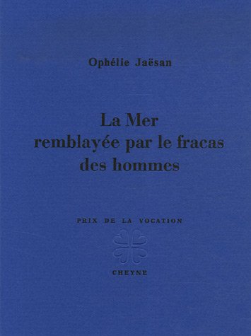 La  mer remblayée par le fracas des hommes