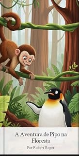 Livro A Aventura de Pipo na Floresta (Pipo o pinguim Livro 2)