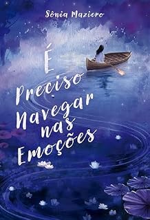 Livro É PRECISO NAVEGAR NAS EMOÇÕES