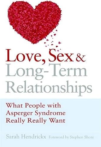Download Love, Sex and Long-Term Relationships: What People with Asperger Syndrome Really Really Want PDF