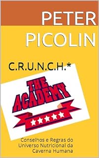 Livro C.R.U.N.C.H.*: Conselhos e Regras do Universo Nutricional da Caverna Humana (Austrian Health Systems)