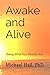 Awake and Alive: Being What You Already Are by Michael Hall PhD