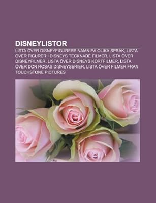 Disneylistor Lista Over Disneyfigurers Namn Pa Olika Sprak Lista Over Figurer I Disneys Tecknade Filmer Lista Over Disneyfilmer K Lla Wikipedia 9781231336977 Amazon Com Au Books