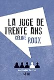 La Juge de trente ans (NON FICTION) (French Edition) by