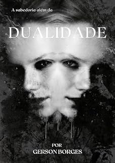 Livro A SABEDORIA ALÉM DA DUALIDADE