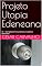 Livro Projeto Utopia Edeneana: UE — Das Hipóteses Transcendentes à Arquitetura Operacional