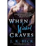 When Wicked Craves by J.K. Beck front cover