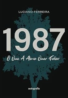 Livro 1987: O Que a Alma Quer Falar