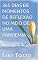 Livro 365 DIAS DE MOMENTOS DE REFLEXÃO NO MEIO DE UMA PANDEMIA: Mensagens de paz (Livros Incríveis por Luiz Tozzo)