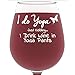 Got Me Tipsy - I Do Yoga, Just Kidding Funny Wine Glass 13 oz