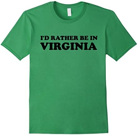 Men's I'd Rather Be In Virginia T Shirt 2XL Grass