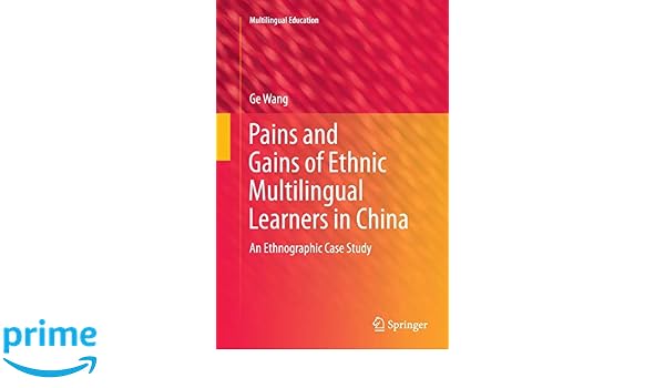 Pains And Gains Of Ethnic Multilingual Learners In China An - 