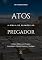 Livro Atos - A Bíblia de Sermões do Pregador: Esboços Bíblicos para Pregação Expositiva e Estudos Bíblicos (Evangelhos + Atos Livro 5)