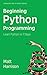 Treading on Python Series: Beginning Python Programming: Learn Python Programming in 7 Days by 