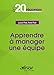 Apprendre à manager une équipe: En 20 Réponses (French Edition) by Lucie Prat, Yves Prat