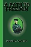 A Path To Freedom by 