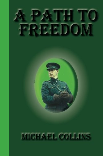 A Path To Freedom by Michael Collins