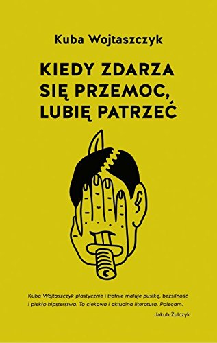 Kiedy zdarza sie przemoc lubie patrzec