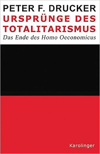 Ursprunge Des Totalitarismus Das Ende Des Homo Oeconomicus Drucker Peter F 9783854181408 Amazon Com Books