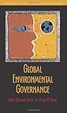 Global Environmental Governance: Foundations of Contemporary Environmental Studies (Foundations of Contemporary Environmental Studies Series)