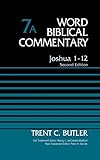 Joshua, 1-12, Vol. 7A, 2nd Edition (Word Biblical Commentary) by