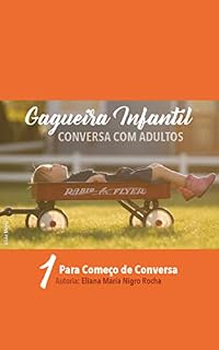 Livro Gagueira Infantil - Conversa com Adultos: 1. Para começo de conversa