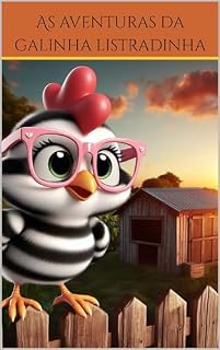 Livro As aventuras da galinha listradinha - Lição coragem