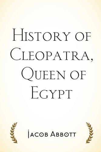 History of Cleopatra, Queen of Egypt